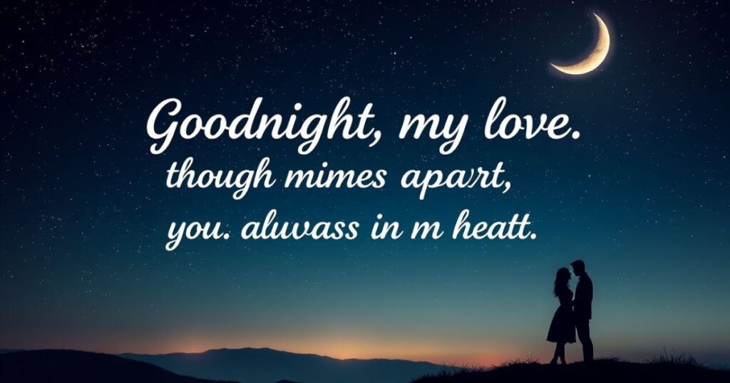 90 Heart-Touching Goodnight Messages to Warm the Heart