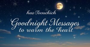 90 Heart-Touching Goodnight Messages to Warm the Heart