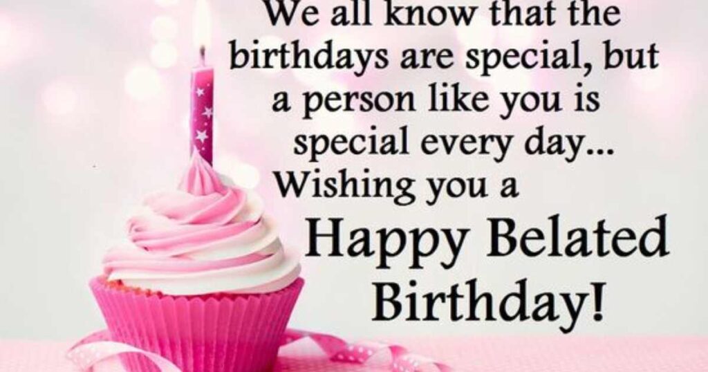 belated-birthday-quotes-for-social-media-captions