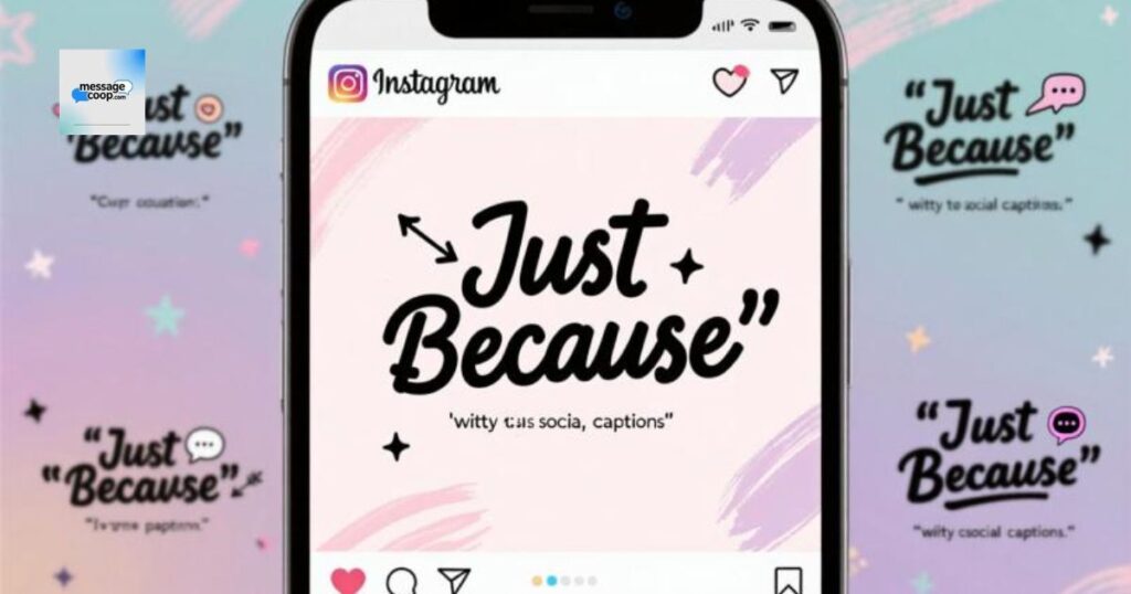 just-because-captions-for-instagram
